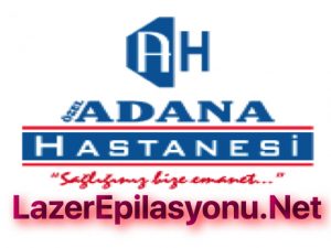 Özel Adana Hastanesi Lazer Epilasyon Gidenler Yaptıranlar