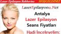 Antalya Lazer Epilasyon Seans Fiyatları / Ücretleri
