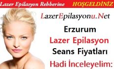 Erzurum Lazer Epilasyon Seans Fiyatları / Ücretleri