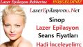 Sinop Lazer Epilasyon Seans Fiyatları / Ücretleri