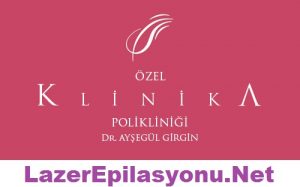 Özel Klinika Lazer Epilasyon Polikliniği Kadıköy Dr. Ayşegül GİRGİN