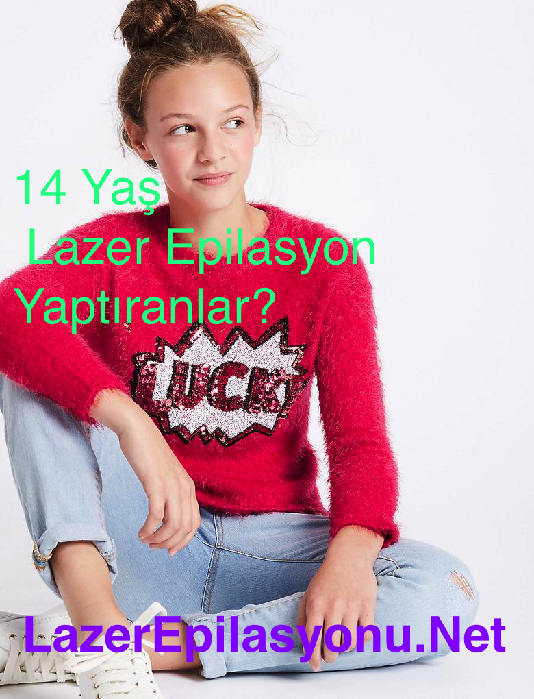 14 Yaşında Lazer Epilasyon Yapılır mı?