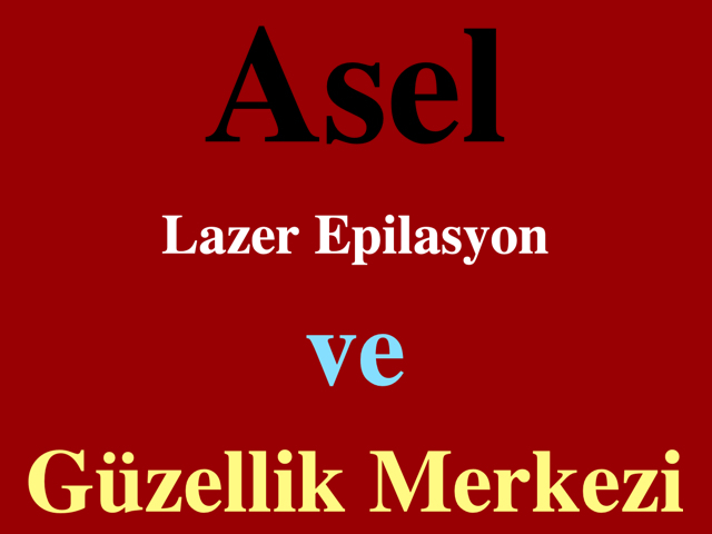 Asel Lazer Epilasyon Merkezi İletişim Adresi