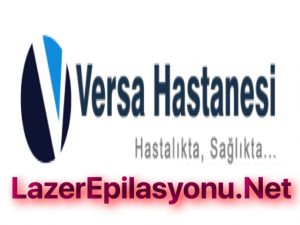 Nevşehir Özel Versa Hastanesi Lazer Epilasyon Yaptıranlar