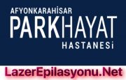 Afyon Özel Parkhayat Hastanesi Lazer Epilasyona Gidenler