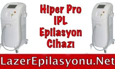 Hiper Pro IPL Lazer Epilasyon Cihazı Nasıl? Yorumları